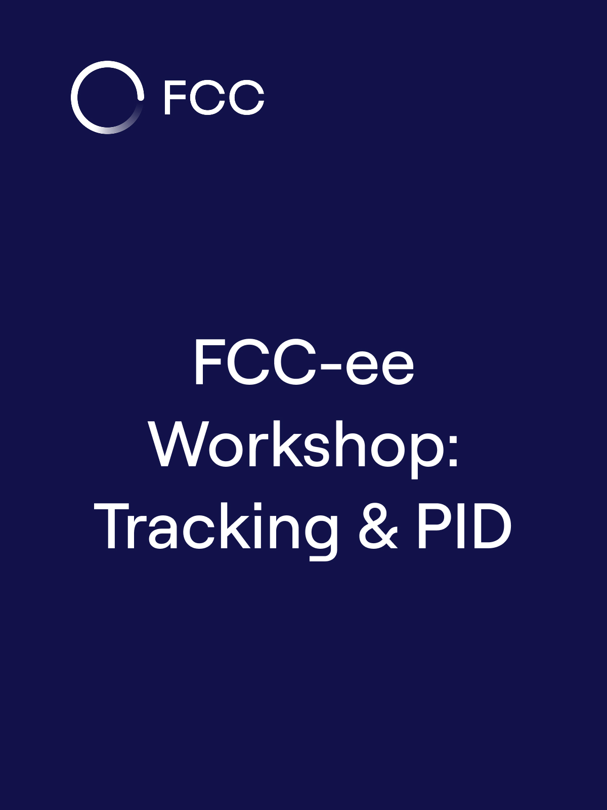 FCC-ee Workshop: Tracking & PID